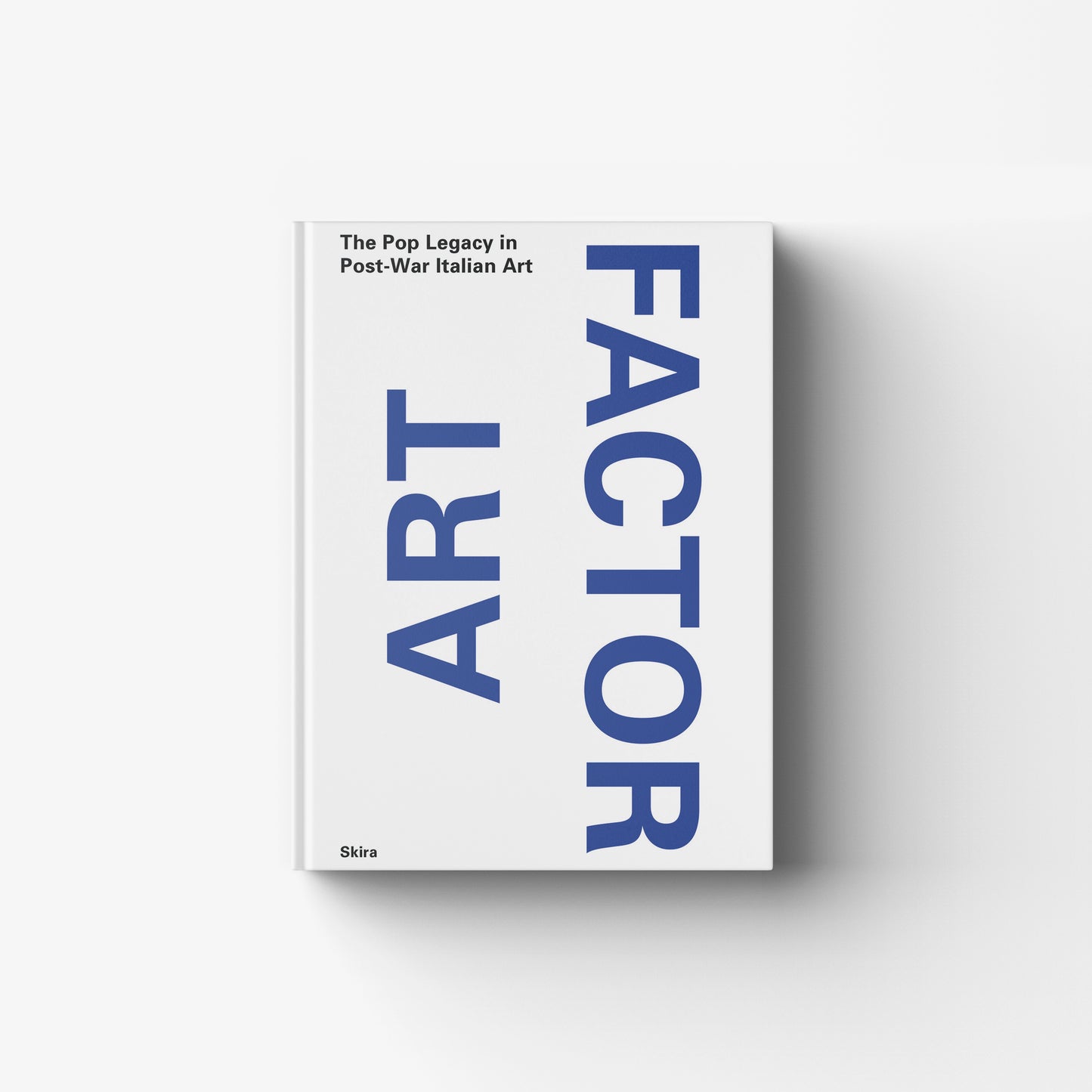ART FACTOR. The Pop Legacy in Post-War Italian Art