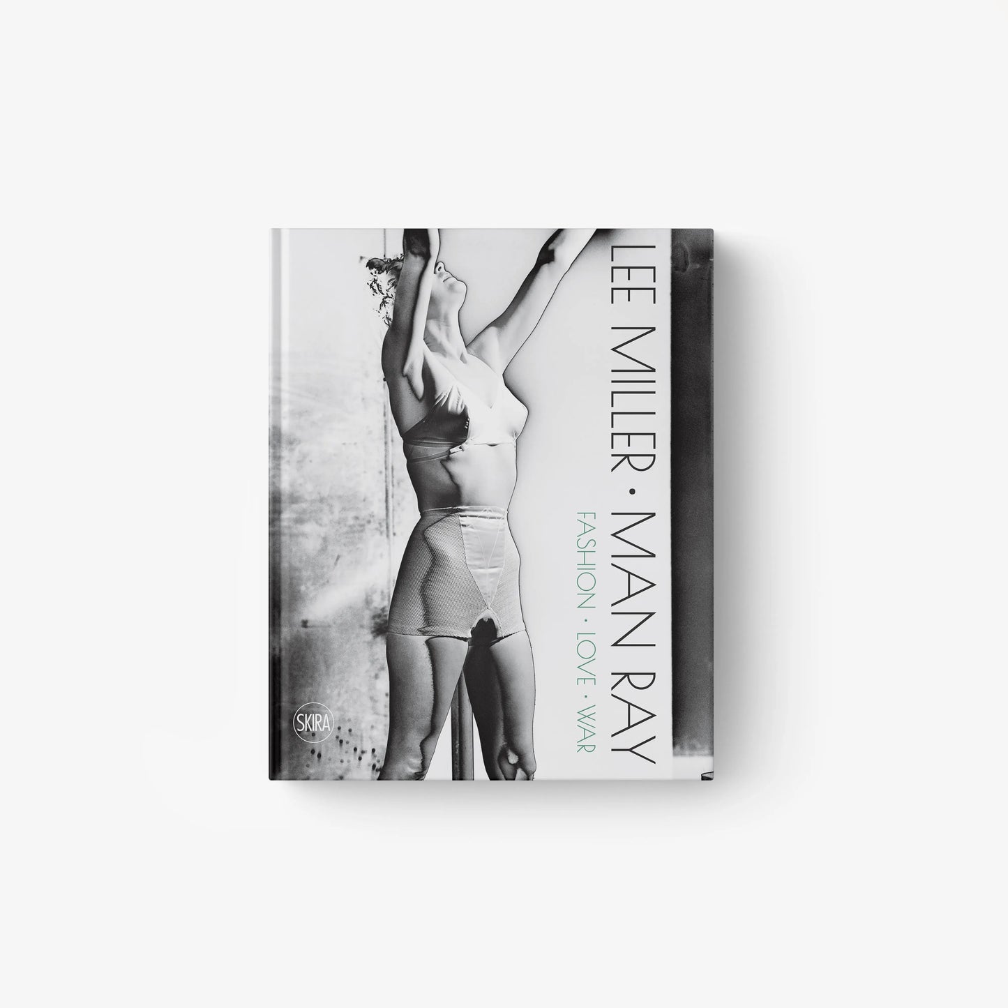 Lee Miller - Man Ray. Fashion, Love, War (English Edition)