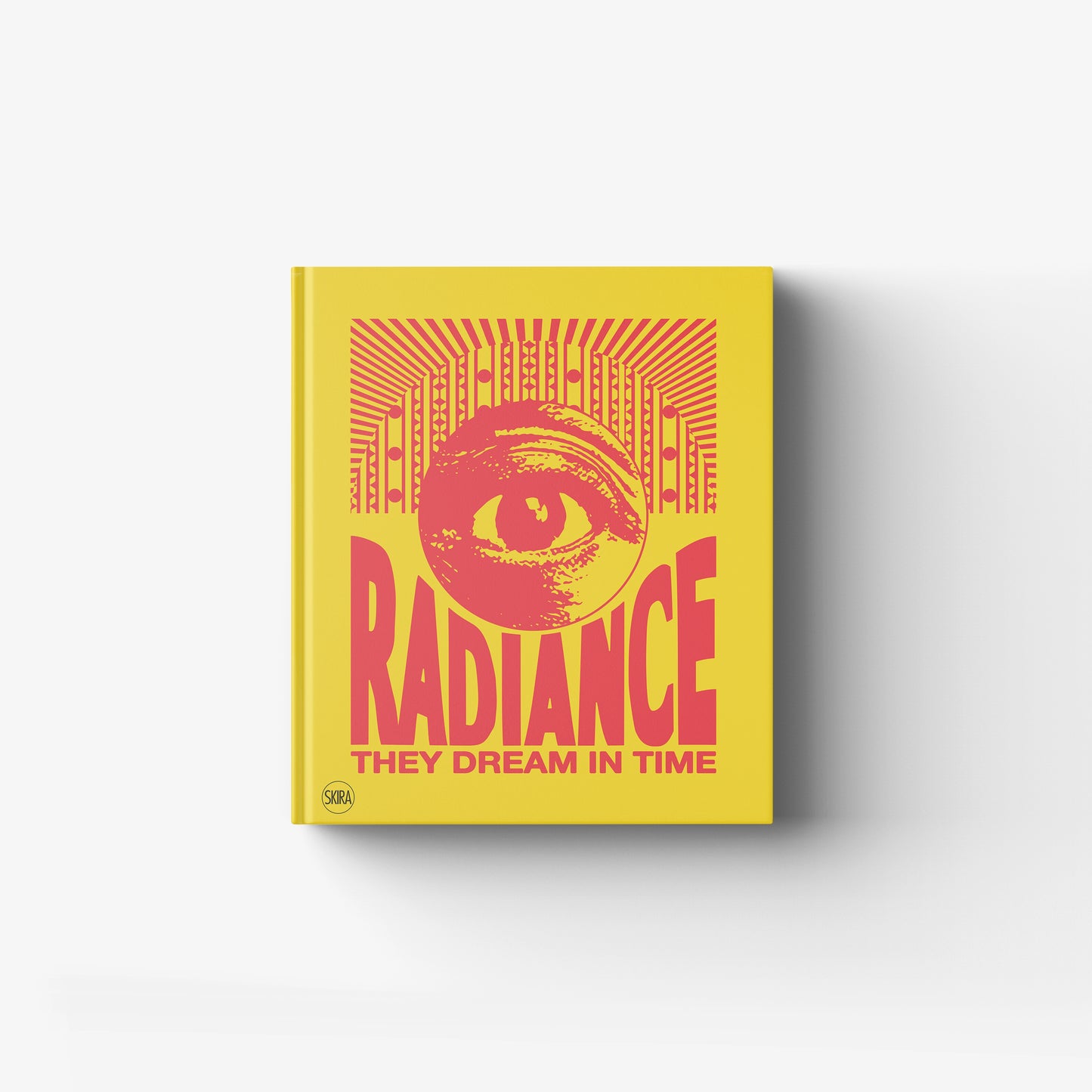 Radiance. They dream in time