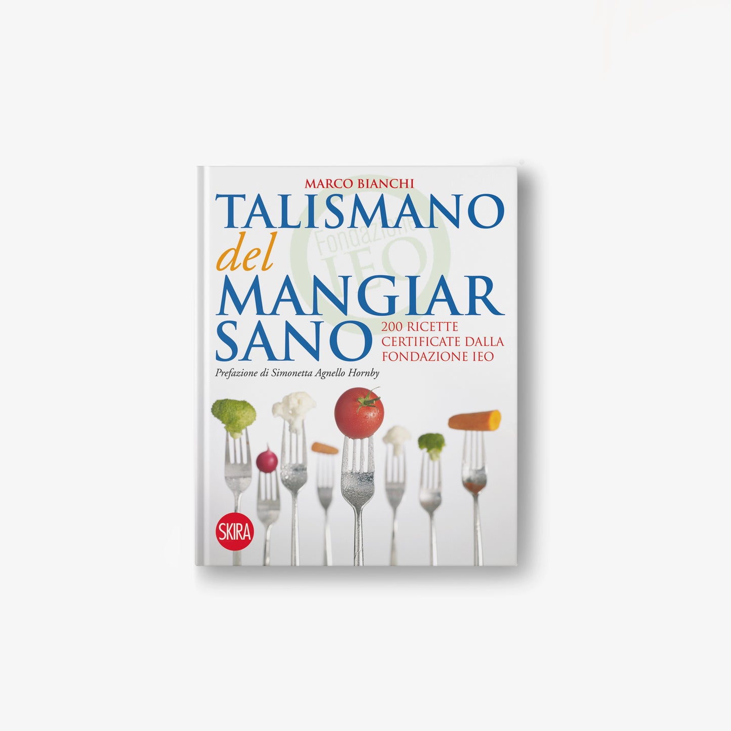 Talismano del mangiar sano (nuova edizione)