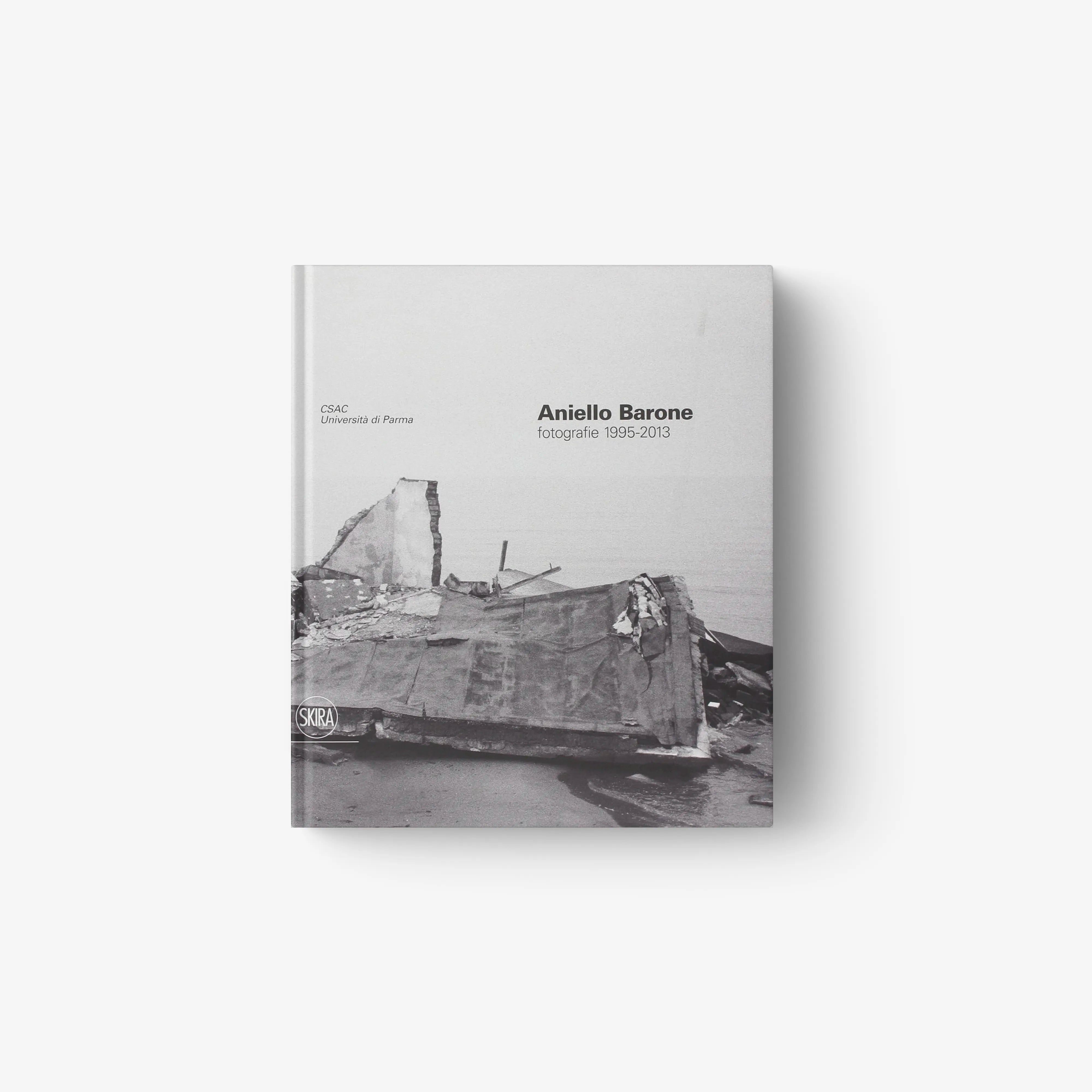 Hardback photography book by Skira Arte, pale grey cover, Aniello Barone, Fotografie 1995-2013 theme of urban reality