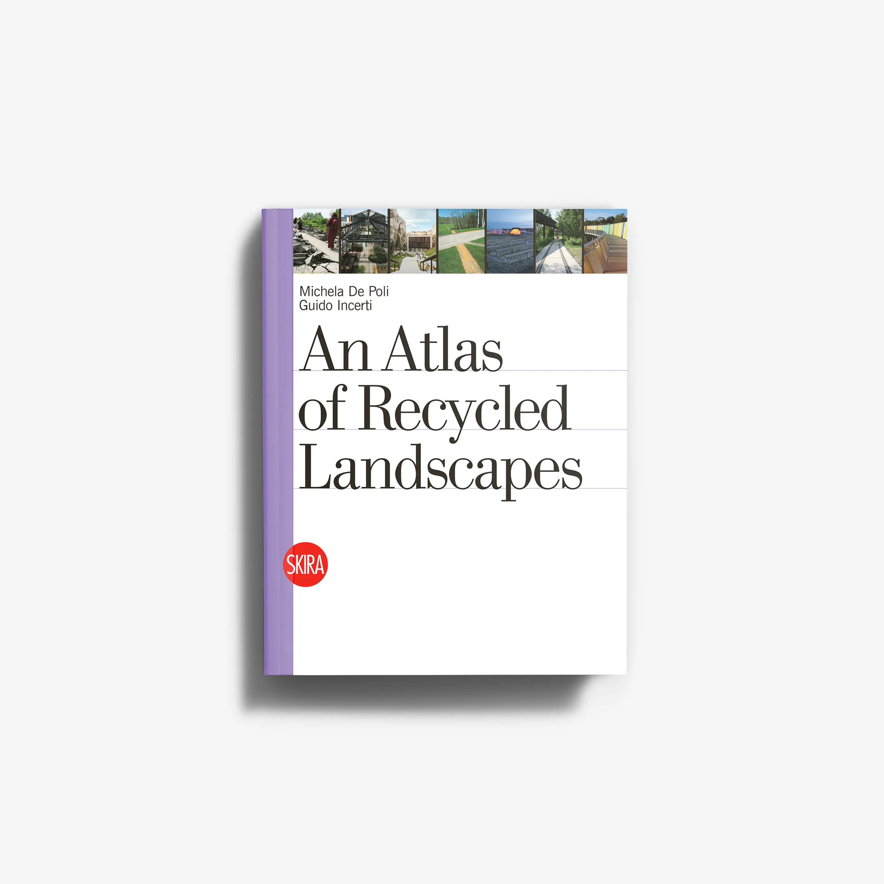 Landscape architecture book in white with purple spine by Skira Arte, with recycled landscapes and repurposed sites