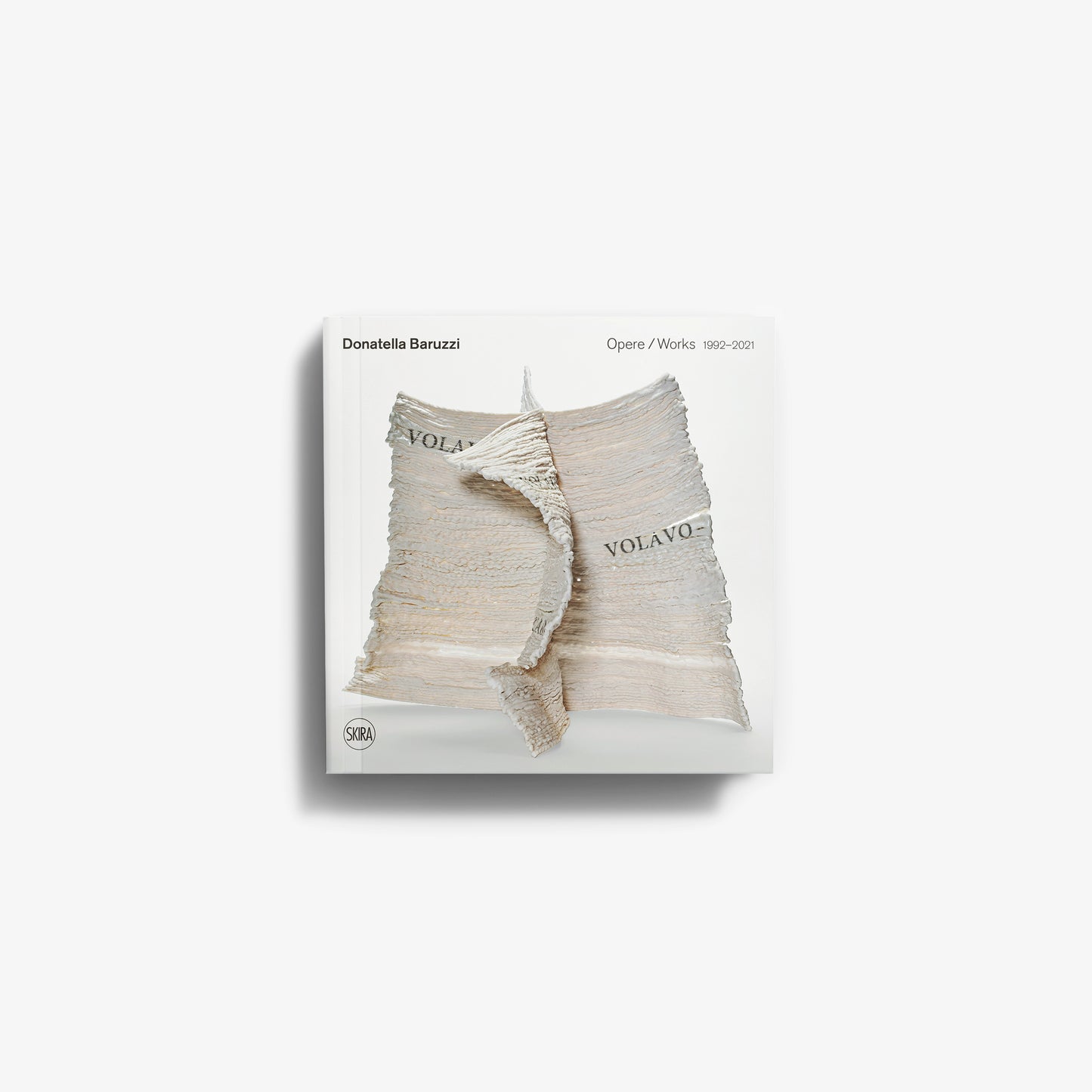 Donatella Baruzzi. Opere | Works 1992–2021