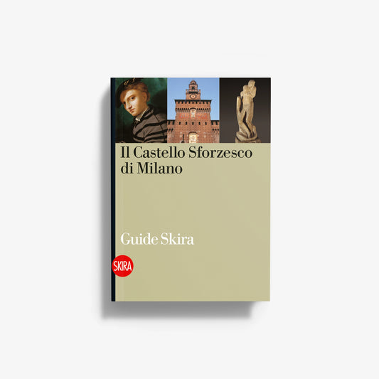 Il Castello Sforzesco di Milano