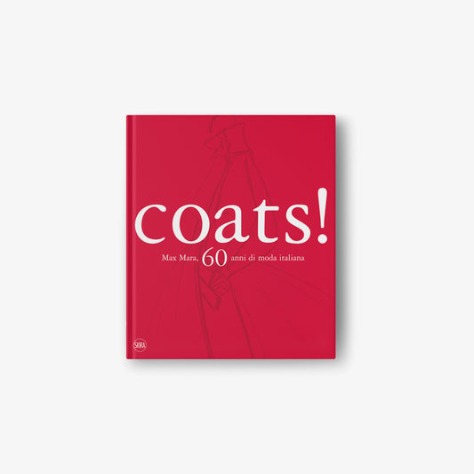 Coats! Max Mara. 60 anni di moda italiana