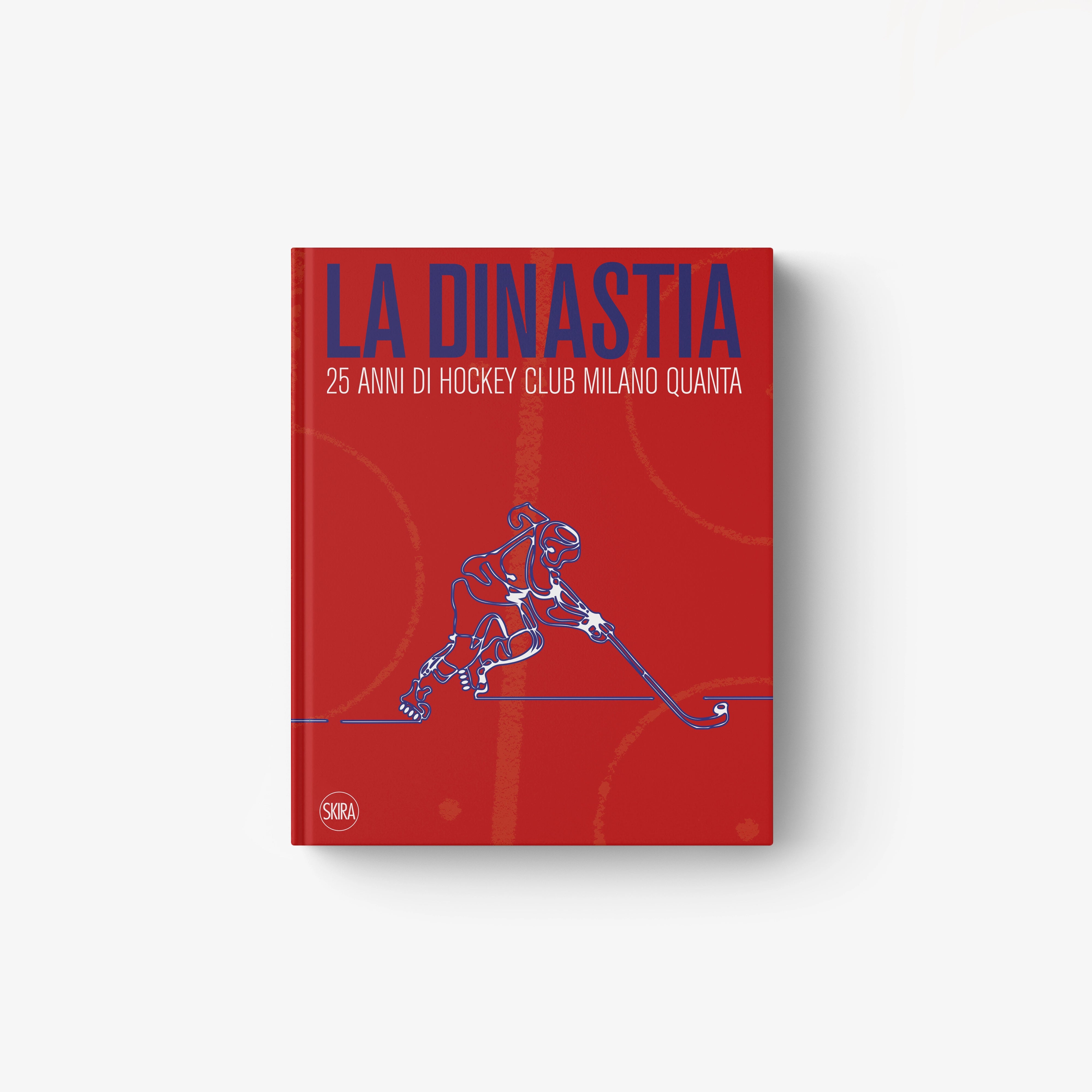 Red book cover with blue and white illustration of a hockey player and title "La Dinastia 25 Anni Di Hockey Club Milano.