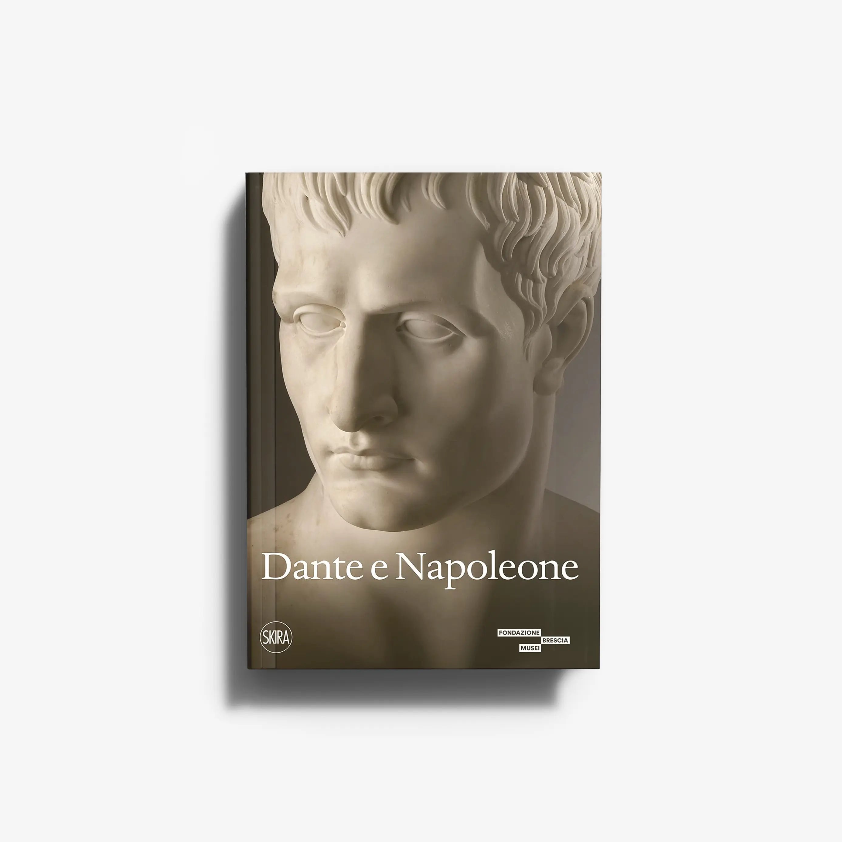 Book Dante e Napoleone by Skira Arte with cream stone relief head on cover, Italia dell Ottocento as mythic figures