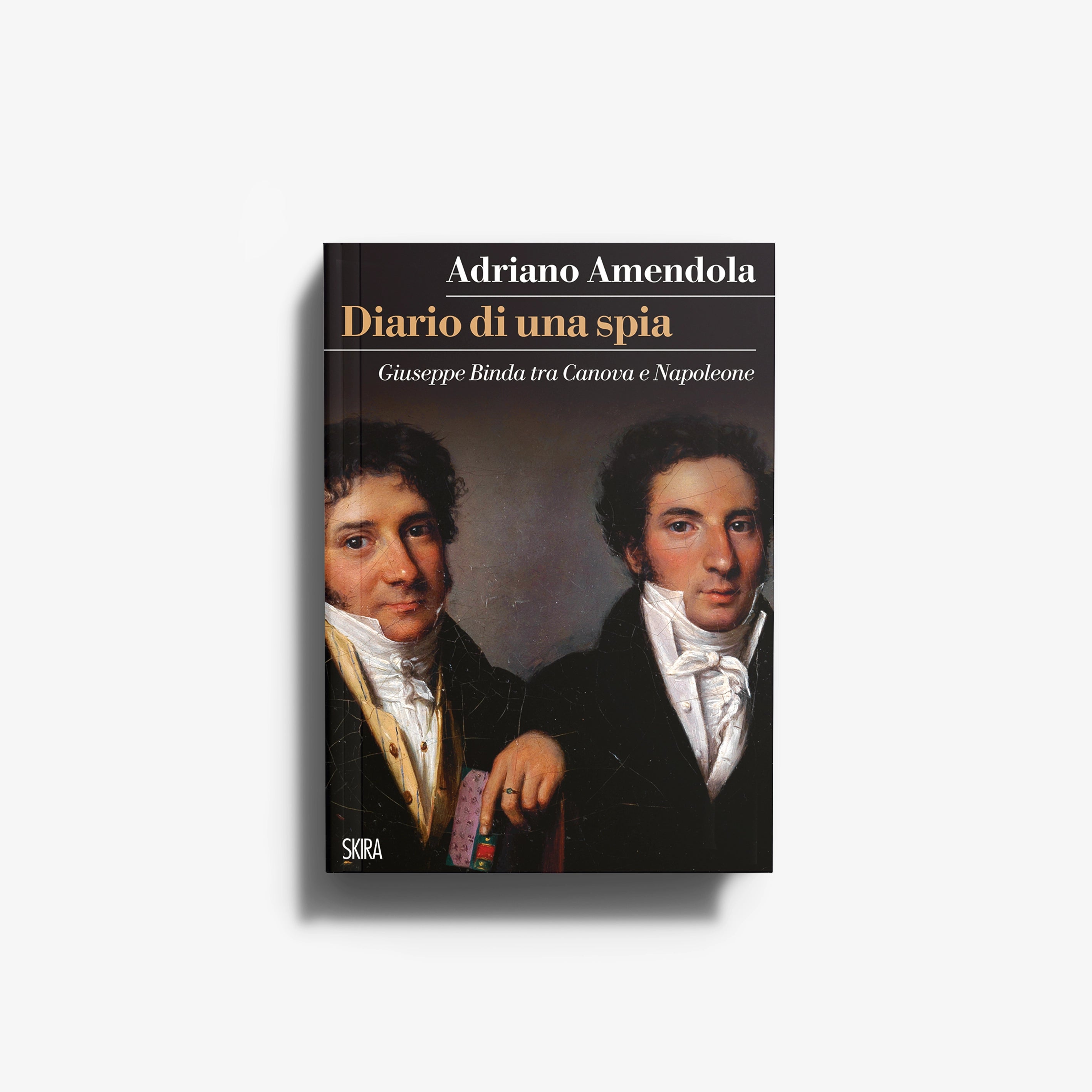 Libro storico Skira Arte, Diario di una spia, with Giuseppe Binda letters and correspondence between Canova and Napoleon