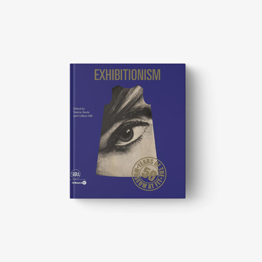 Exhibitionism. 50 Years of the Museum at FIT