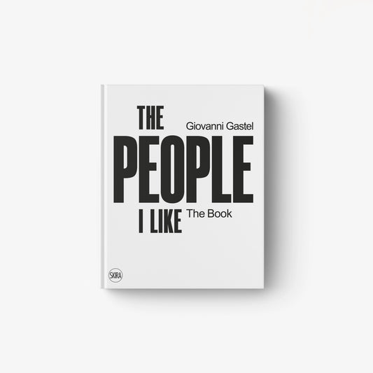 Giovanni Gastel. The People I like