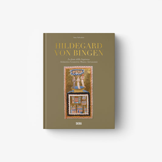 Hildegard von Bingen. La fonte della Sapienza