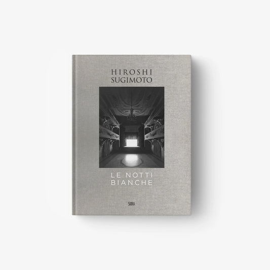 Hiroshi Sugimoto. Le notti bianche