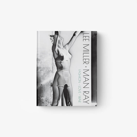 Lee Miller - Man Ray. Fashion, Love, War (English Edition)