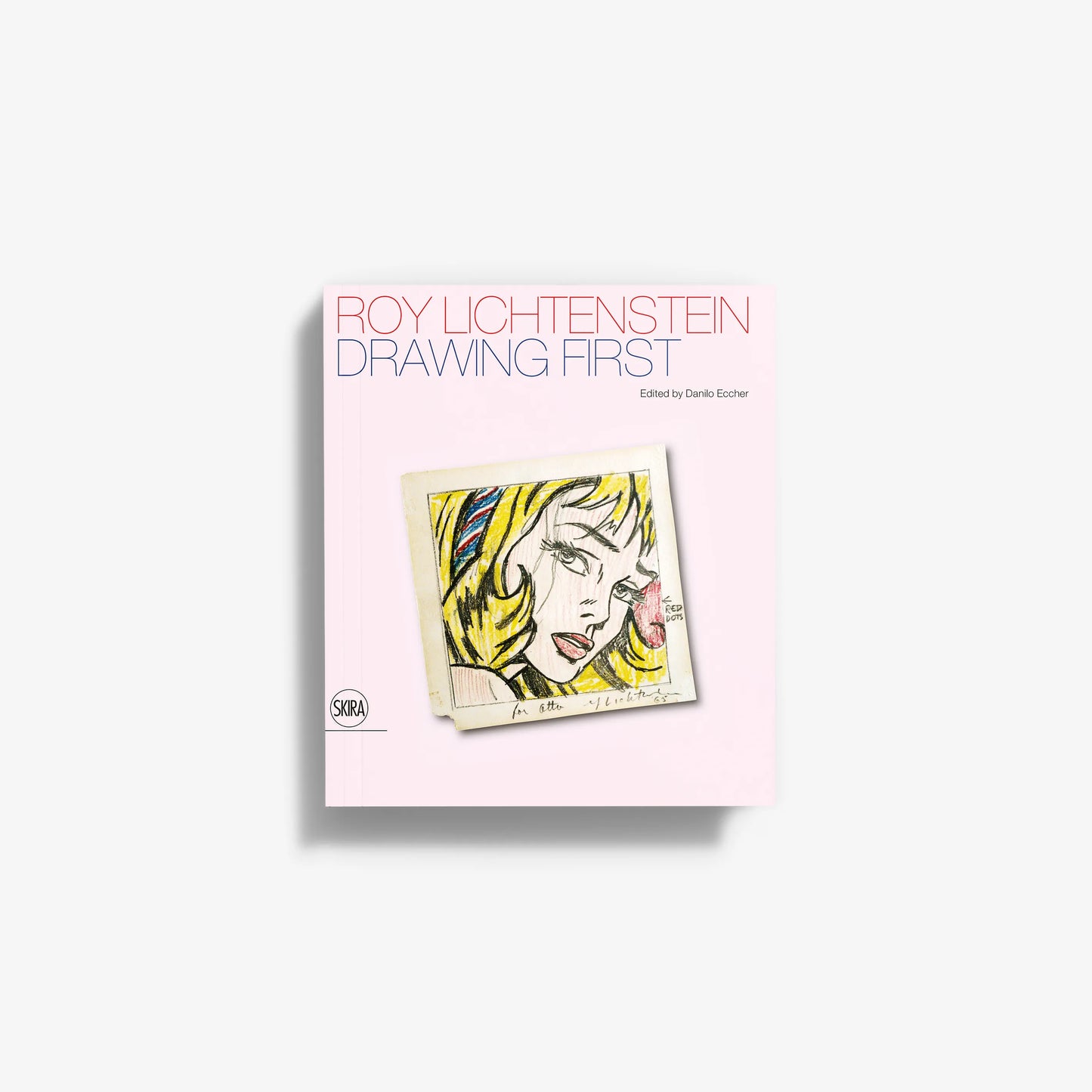 Roy Lichtenstein. Drawing First