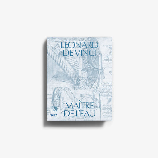 Léonard de Vinci. Maitre de l'eau | Leonardo da Vinci. Master of water