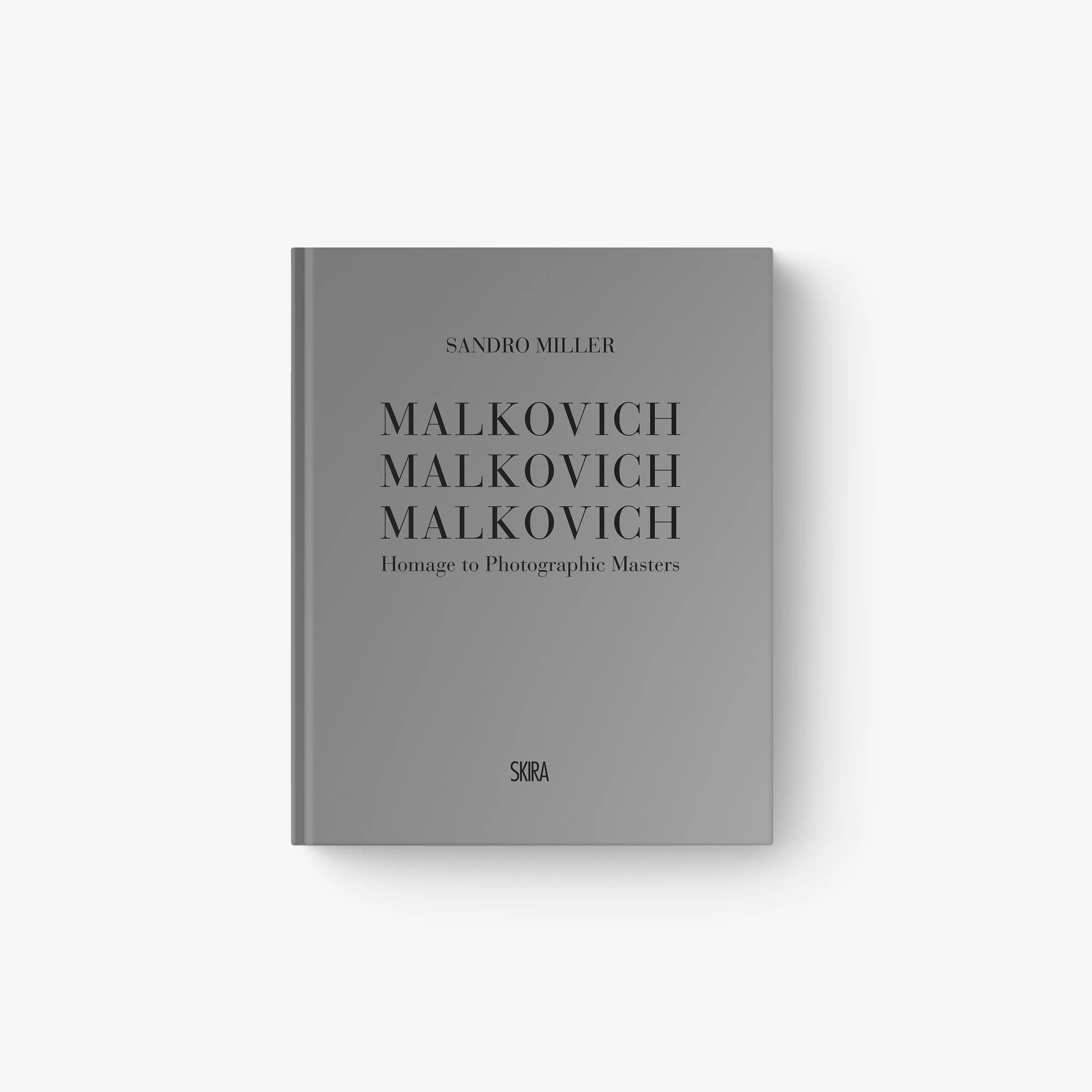 Photography book in grey with Skira Arte, Sandro Miller, mixed-media hardcover, showing Malkovich and Homage to Photographic Masters