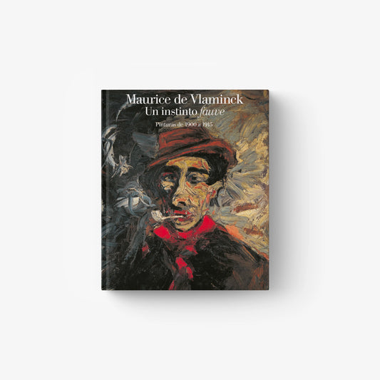 Vlaminck. Un instinct fauve (Castilian Edition)