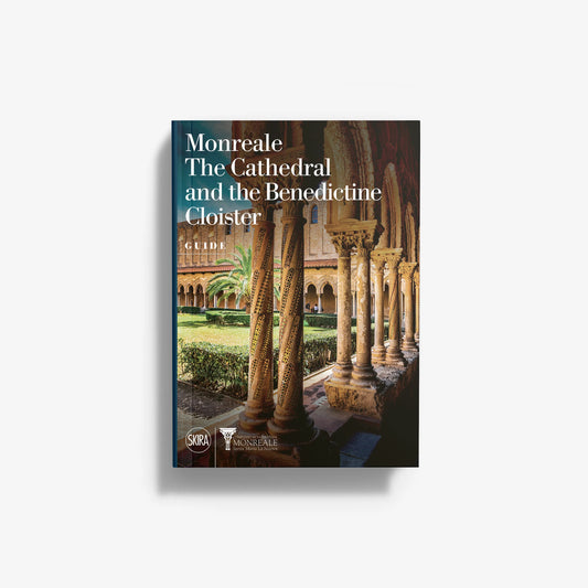 Monreale. The Cathedral and the Benedictine Cloister (English Edition)