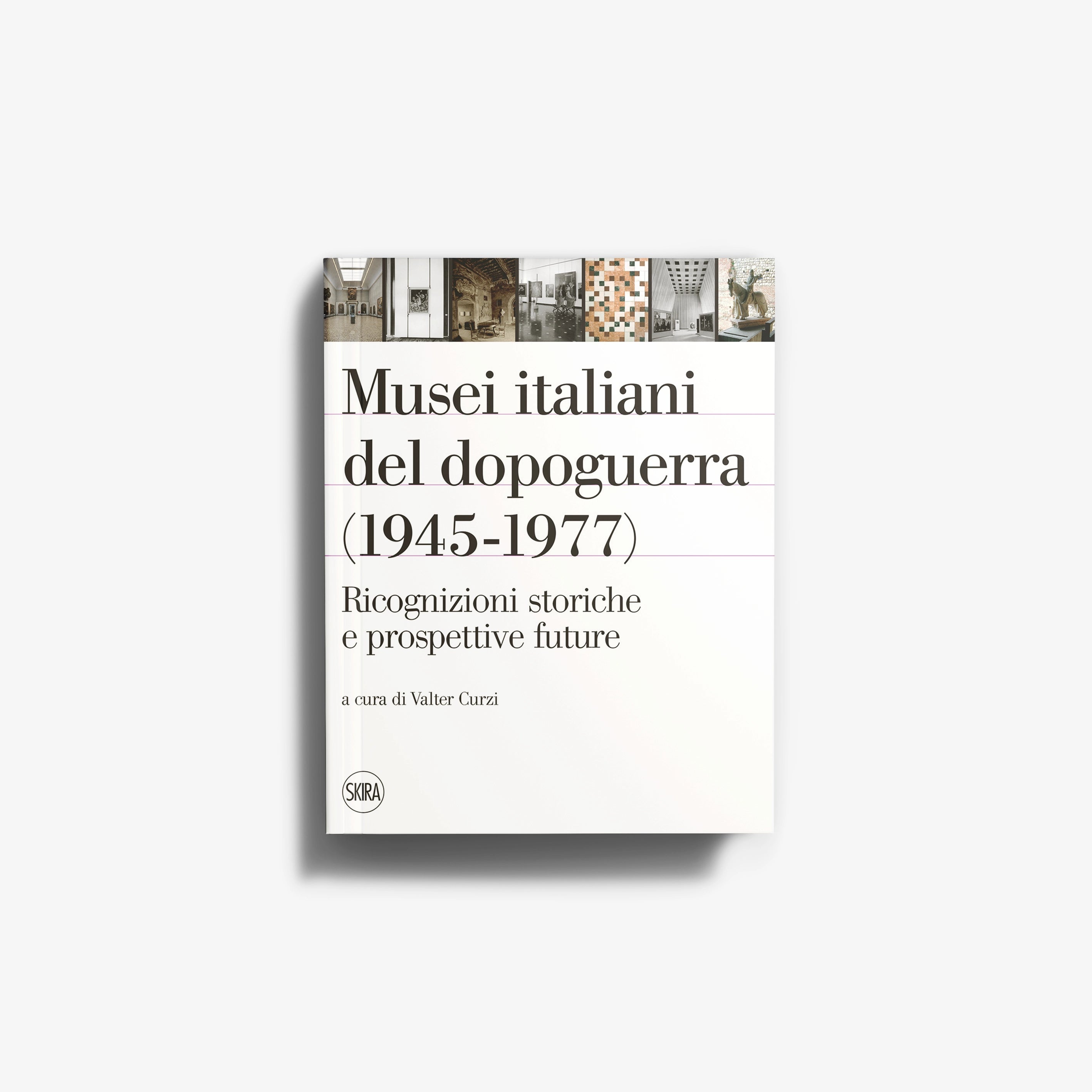 Hardback book by Skira Arte with white cover and museum interior collage, Musei italiani del dopoguerra 1945-1977