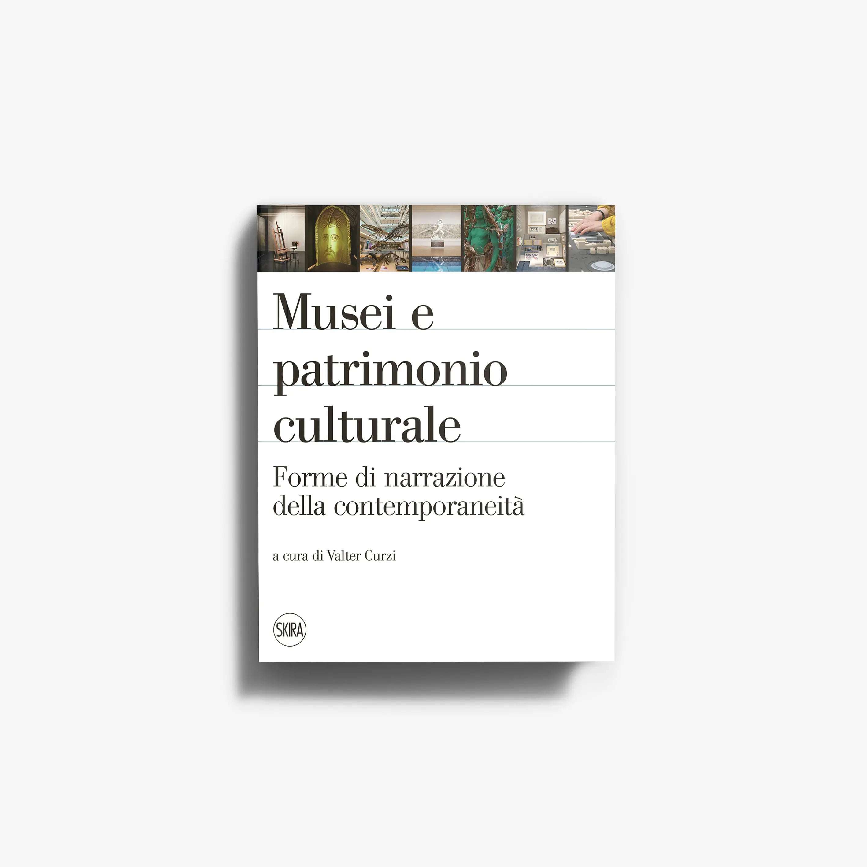Hardback book by Skira Arte with white cover and collage banner, museologia and narrazione del patrimonio culturale