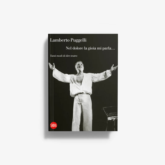 Lamberto Puggelli. Nel dolore la gioia mi parla…