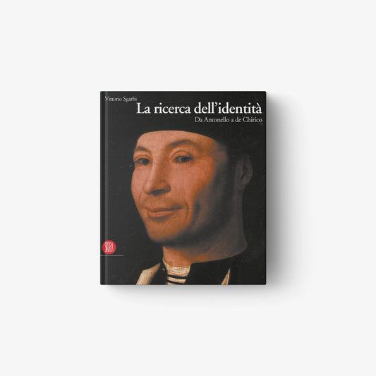 La ricerca dell’identità. Da Antonello a de Chirico