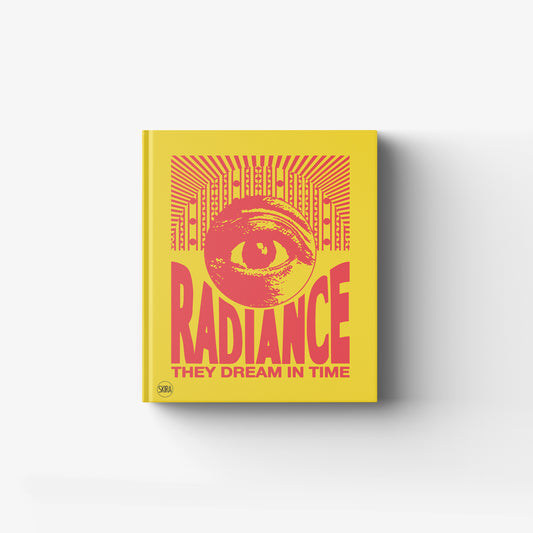 Radiance. They dream in time