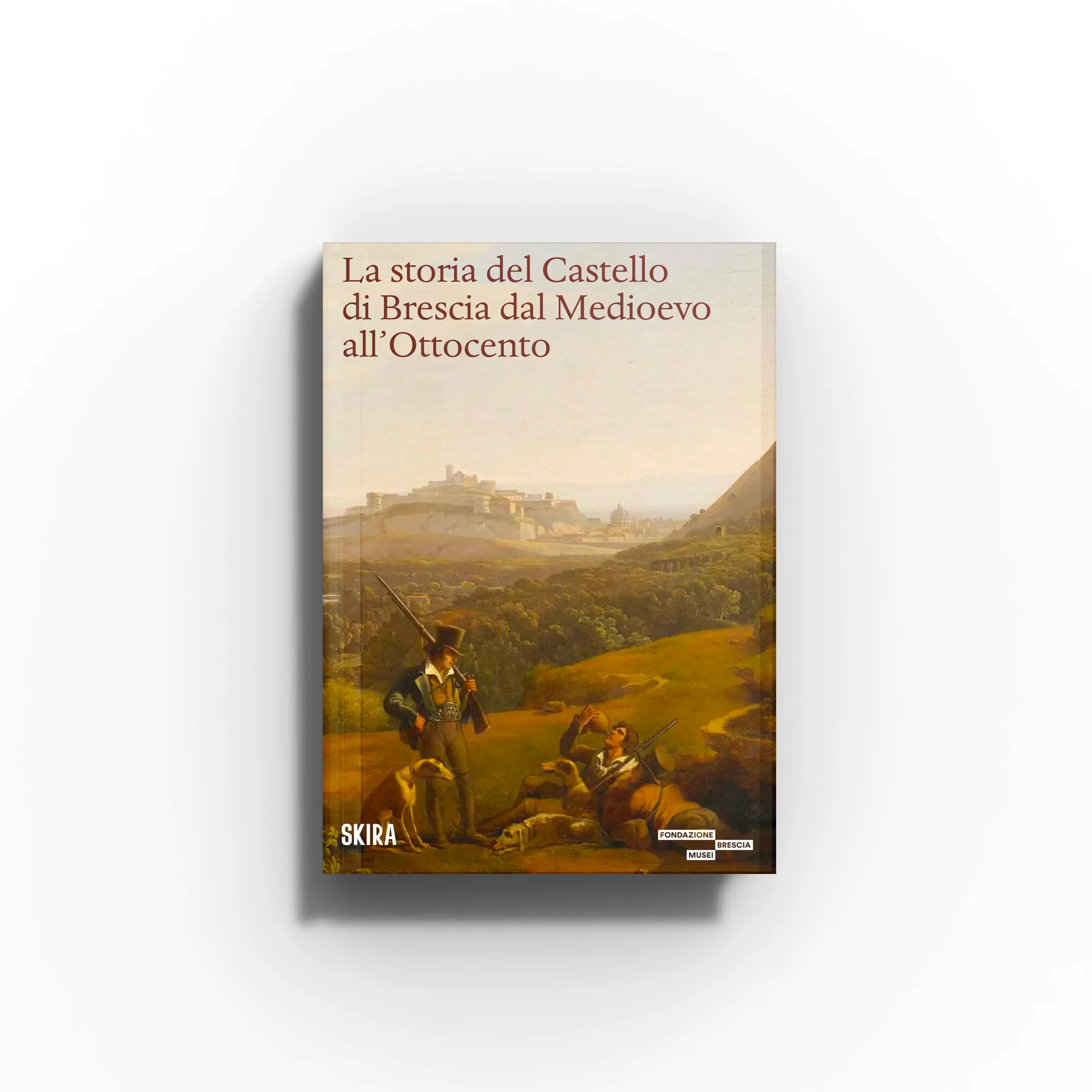 Hardback art history book by Skira Arte with beige cover showing La storia del Castello di Brescia dal Medioevo all'Ottocento