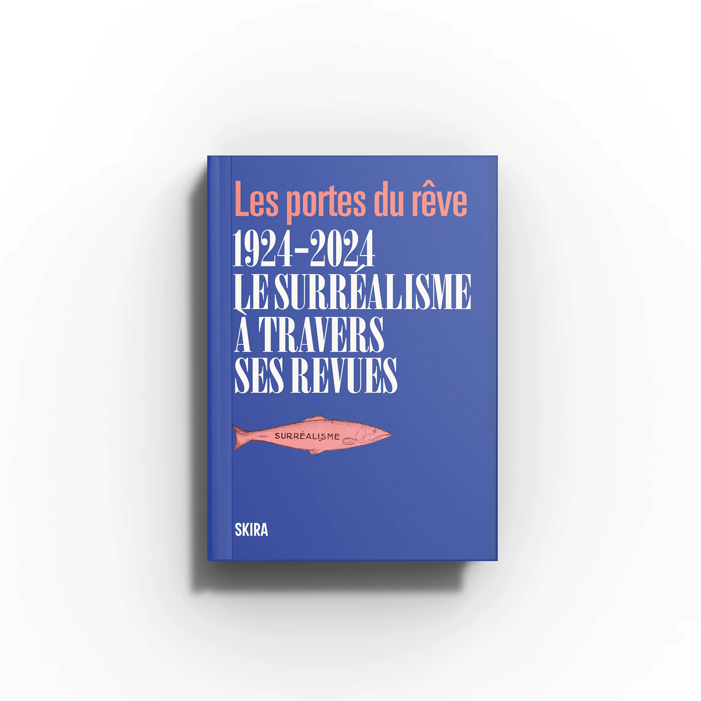 Le surréalisme à travers ses revues | Les portes du rêve 1924-2024