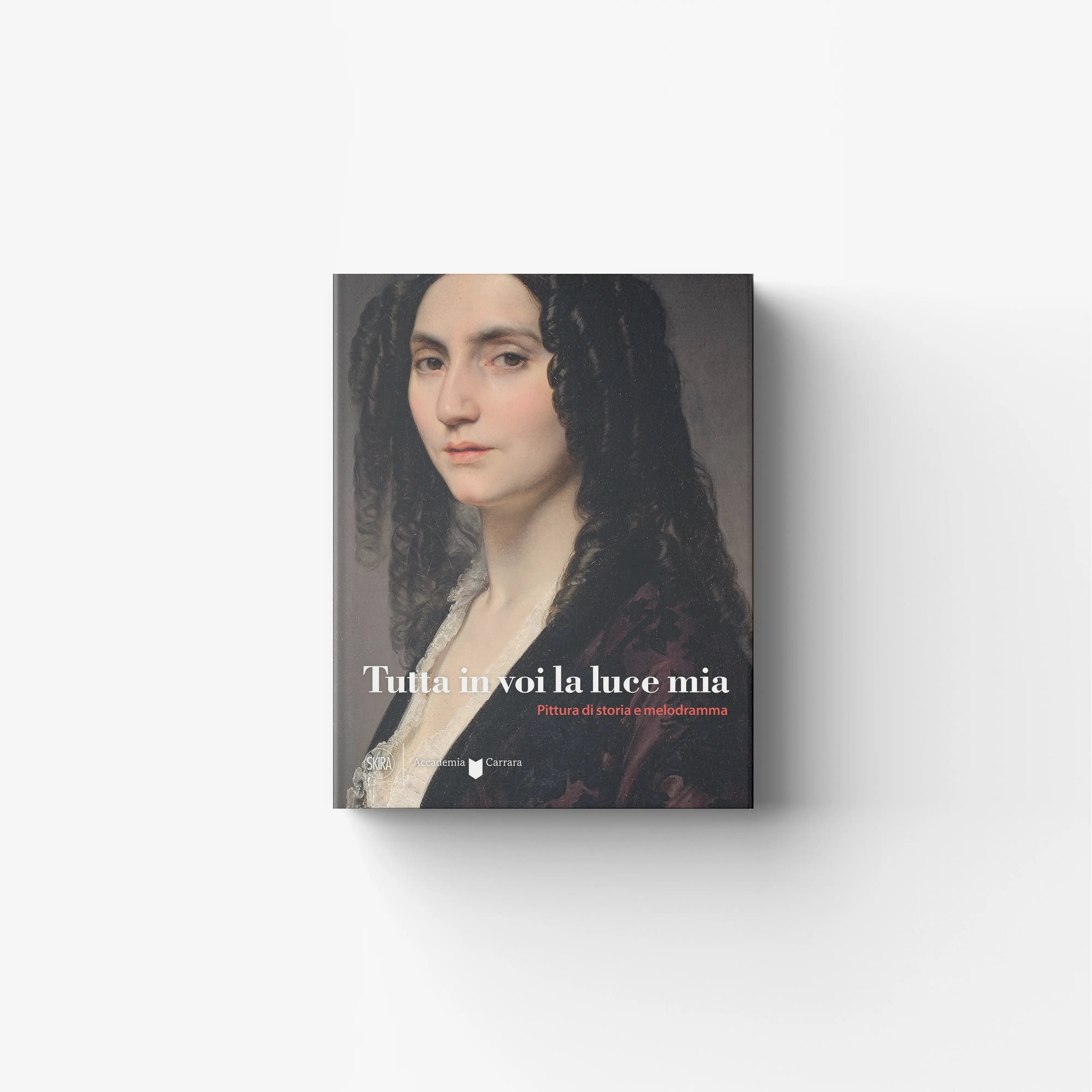 Art book by Skira Arte featuring a portrait painting on the cover, with title Tutta in voi la luce mia