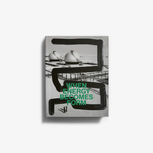 When Energy Becomes Form (English Edition)